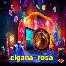 cigana rosa vermelha historia